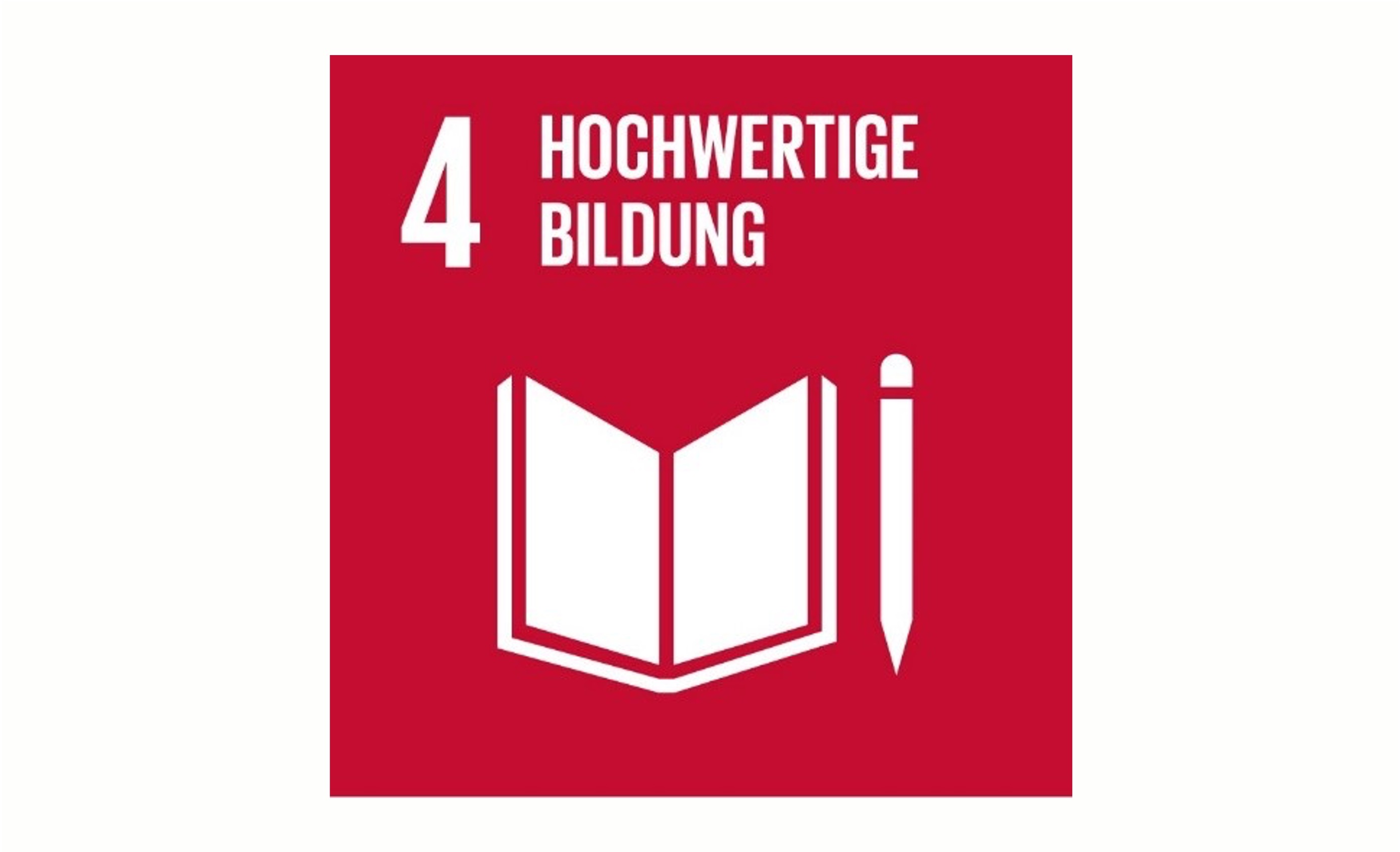 Grafische Darstellung des SDG 4. Ein Buch und ein Stift, weiß auf rotem Hintergrund. Darüber steht: 4 Hochwertige Bildung.